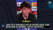 Joao Félix denuncia que en España nadie sabe decir bien su nombre: «No es tan difícil»