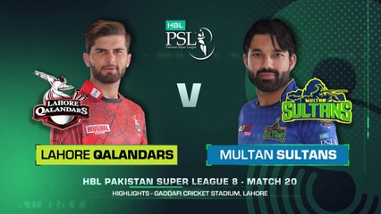 Full Highlights _ Lahore Qalandars vs Multan Sultans _ Match 20 _ HBL PSL 8 _ MI2T