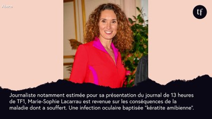 "Je voulais mettre en garde" : Marie-Sophie Lacarrau revient sur sa terrible kératite amibienne