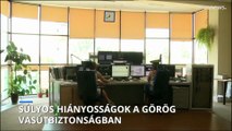 Súlyos hiányosságokat tártak fel a görög vasútbiztonsággal kapcsolatban