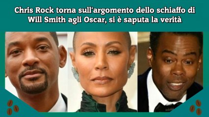 Chris Rock torna sull'argomento dello schiaffo di Will Smith agli Oscar, si è saputa la verità