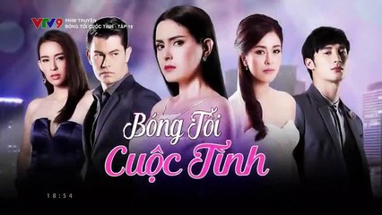 bóng tối cuộc tình tập 18 - phim thái lan - vtv9 lồng tiếng - xem phim bong toi cuoc tinh tap 19