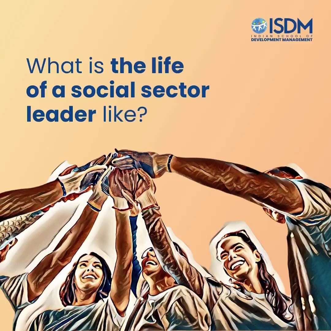 What is the life of a social sector leader like? | Admissions open | 2023-24 | ISDM | PGP-DM