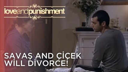 Savaş and Çiçek Will Divorce! | Love and Punishment - Episode 18