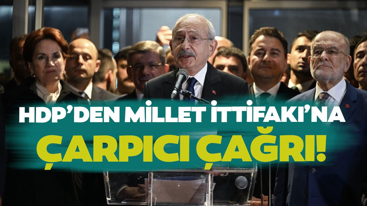 HDP'den Millet İttifakı'na Kritik Çağrı! Özgür...