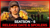 Gold Rush Parker’s Trail Season 6 Release Date, Cast, Plot, & 2023 Updates