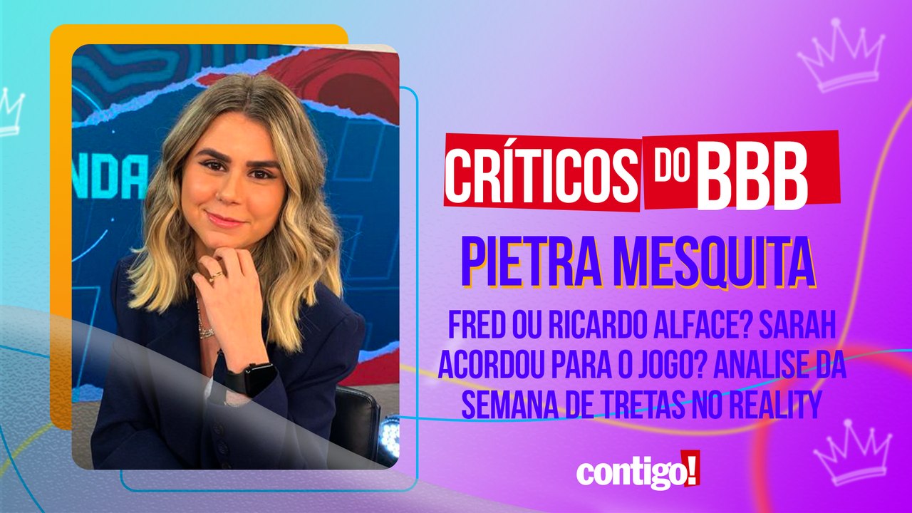 FRED OU RICARDO ALFACE? SARAH ACORDOU PARA O JOGO? ANALISE DA SEMANA DE TRETAS NO REALITY | CRÍTICOS DO BBB