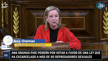 Ana Oramas pide perdón por votar a favor de una ley que ha excarcelado a más de 50 depredadores sexuales