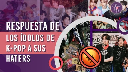 Canciones que son las respuestas de los idols a sus haters