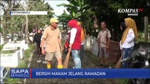 Jelang Bulan Suci Ramadan, Warga Berziarah Dan Bersihkan Makam