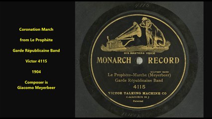 Coronation March from Le Prophete - Garde Republicaine Band (1904 composer Giacomo Meyerbeer)