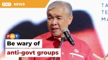 Be wary of anti-govt groups, Zahid tells Umno polls hopefuls