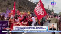 Ilang grupo ng kababaihan, nanguna sa ilang aktibidad ngayon g International Women's Day | BT