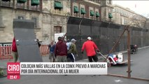 Refuerzan las vallas en CDMX previo a marchas del 8M