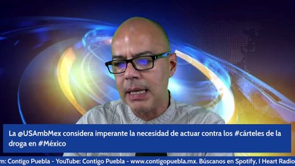 Embajada de #USA considera imperante actuar contra #cárteles de la droga en #México