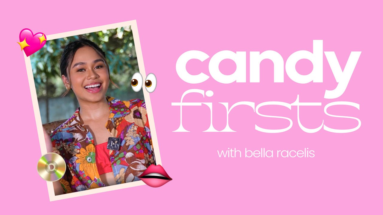 Bella Racelis on Her First YouTube Friend, First Splurge, and First Celeb Crush | CANDY FIRSTS