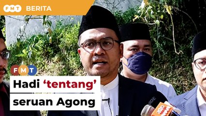 Hadi tentang seruan Agong untuk kestabilan politik, kata Amanah