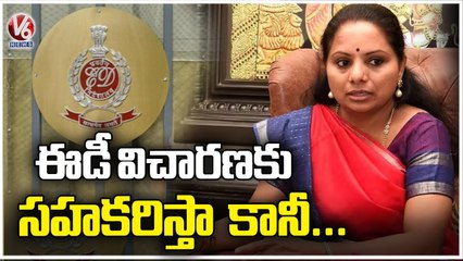 As a Responsible Citizen I Will Cooperate For Investigation ,Says MLC  Kavitha Over ED Notices _ V6 (1)