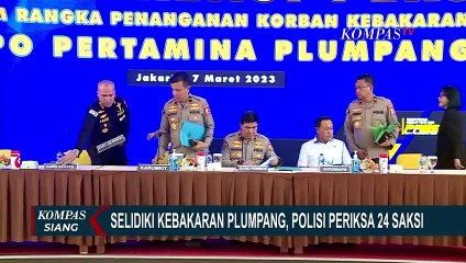 Selidiki Kebakaran Depo Pertamina Plumpang, Polisi Periksa 24 Saksi
