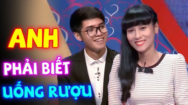 MUỐN CƯỚI EM THÌ ANH PHẢI BIẾT UỐNG NHIỀU RƯỢU NHÉ GHÉP ĐÔI HẸN HÒ CÁT TƯỜNG QUYỀN LINH HAY NHẤT