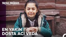 Bu Garip Bir Veda Olacak Çünkü Aslında Hep Bizimlesin - Taçsız Prenses (1080p_25fps_H264-128kbit_AAC)