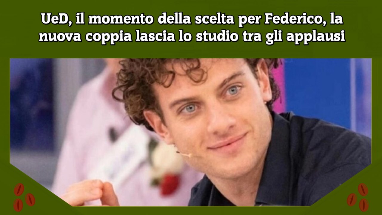 UeD, il momento della scelta per Federico, la nuova coppia lascia lo studio tra gli applausi