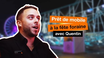 Les rendez-vous improbables : Prêt de mobile à la fête foraine avec Quentin - Orange