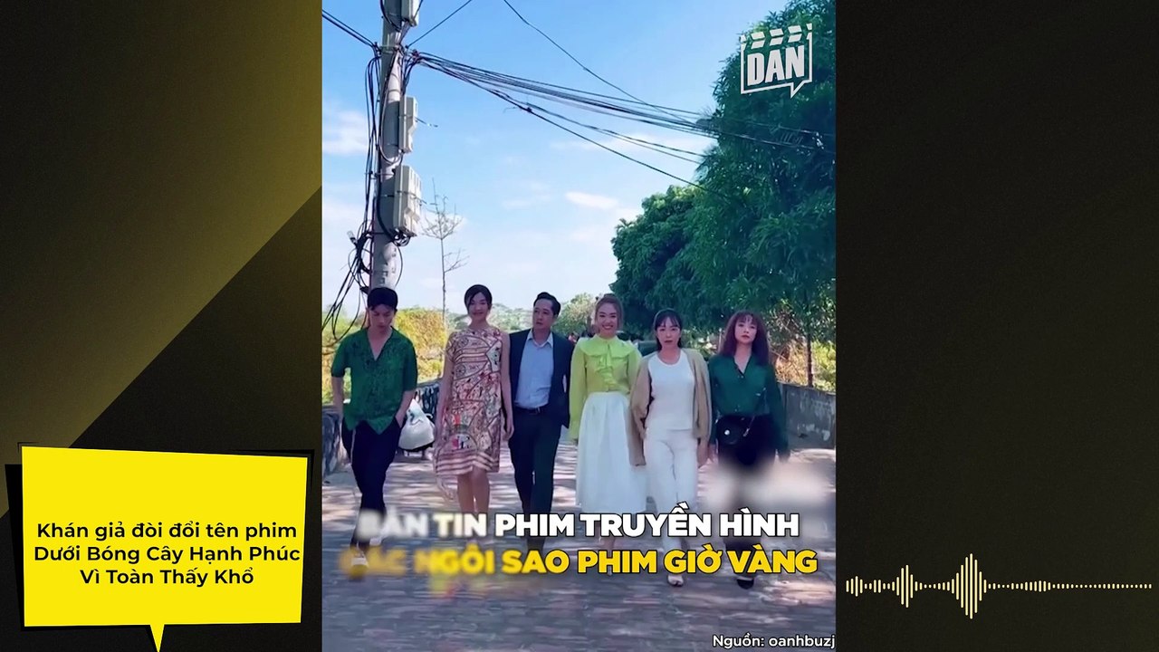 Khán giả đòi đổi tên phim Dưới Bóng Cây Hạnh Phúc vì chỉ toàn thấy khổ, nữ chính cam phận đến mức khiến người xem khó chịu, nhiều anh trai Bắc sợ không lấy được vợ vì phim quá gắt | Điện Ảnh Net