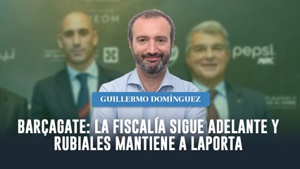 Barçagate: la Fiscalía sigue adelante y Rubiales mantiene a Laporta