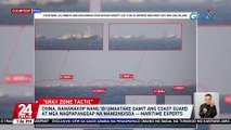 China, nananakop nang 'di umaatake gamit ang coast guard at mga nagpapanggap na mangingisda -- maritime experts | 24 Oras