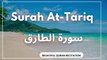Surah At-Tariq Complete || سورة الطارق كاملة || 86 || Surah At Tariq Full || سورہ طارق مکمل