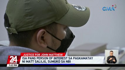 Isa pang person of interest sa pagkamatay ni Matt Salilig, sumuko sa NBI | 24 Oras