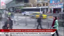 Taksim ve çevresi bariyerlerle kapatıldı
