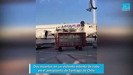 Dos muertos en un violento intento de robo en el aeropuerto de Santiago de Chile
