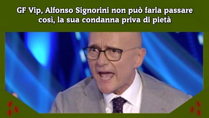 GF Vip, Alfonso Signorini non può farla passare così, la sua condanna priva di pietà