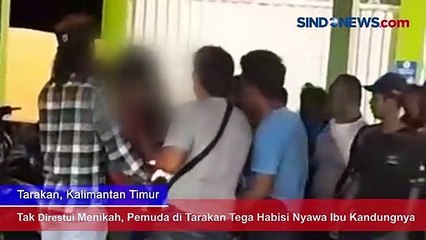 Tak Direstui Menikah, Pemuda di Tarakan Tega Habisi Nyawa Ibu Kandungnya
