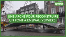Une arche de 34 tonnes installée pour reconstruire le pont Francval à Ensival (Verviers)