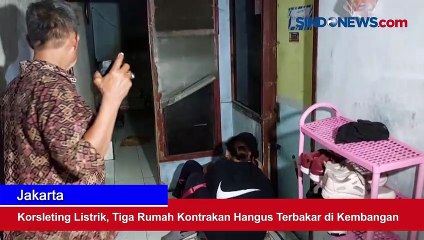 Korsleting Listrik, Tiga Rumah Kontrakan Hangus Terbakar di Kembangan