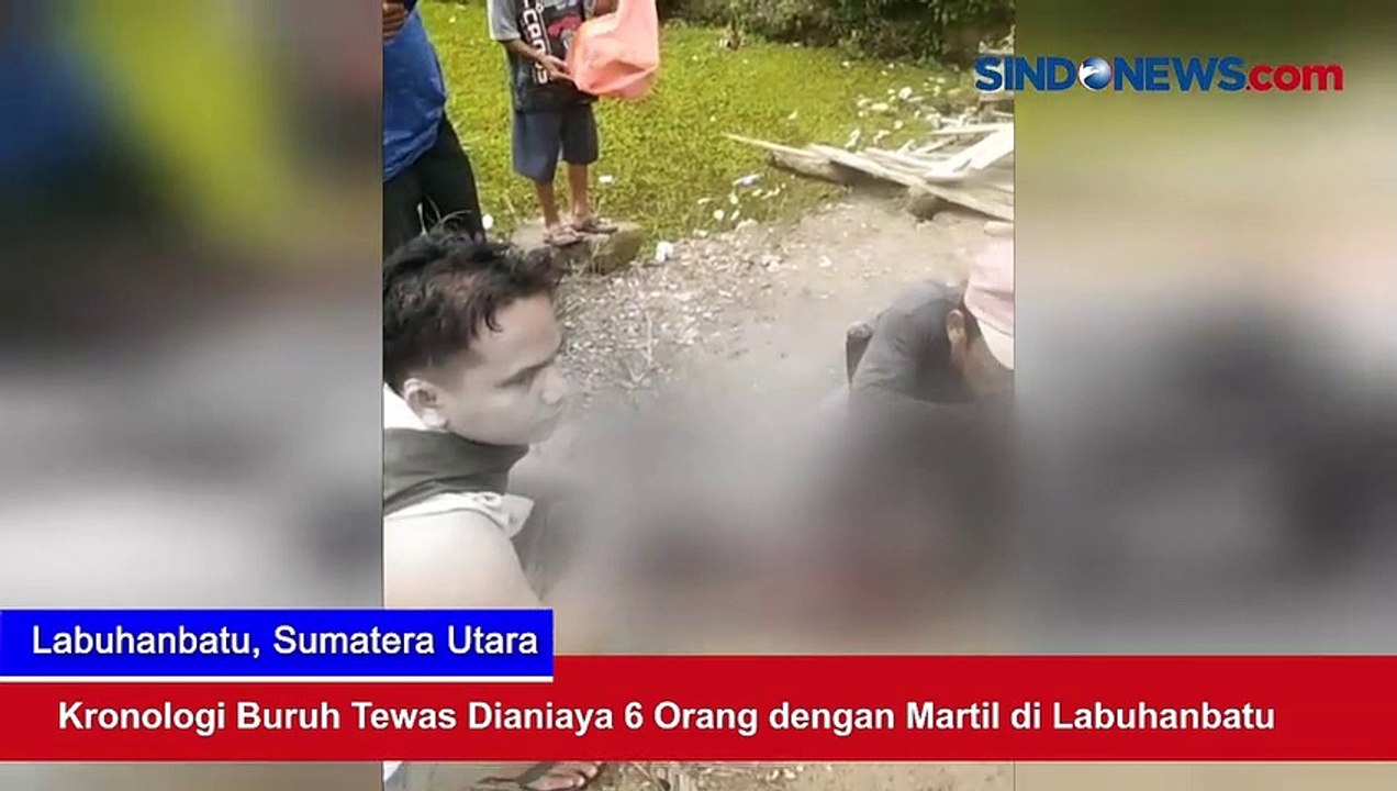 Kronologi Buruh Tewas Dianiaya 6 Orang dengan Martil di Labuhanbatu
