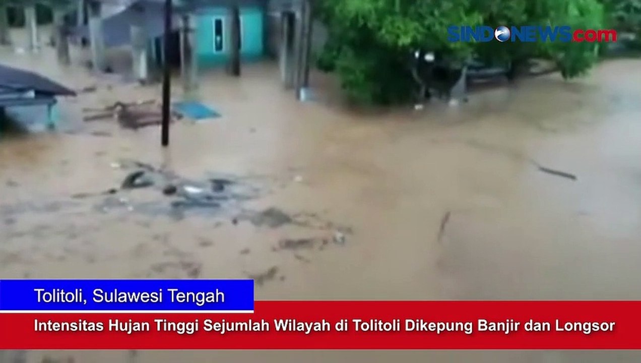 Intensitas Hujan Tinggi Sejumlah Wilayah di Tolitoli Dikepung Banjir dan Longsor