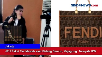 JPU Pakai Tas Mewah saat Sidang Sambo, Kejagung: Ternyata KW