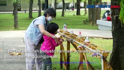 Terkait Kasus Gagal Ginjal Akut  BPOM: Tanggung Jawab Industri Farmasi