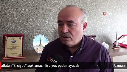 Uzmanından rahatlatan "Erciyes" açıklaması: Erciyes patlamayacak