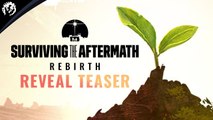 Teaser de anuncio de Surviving the Aftermath  - Rebirth