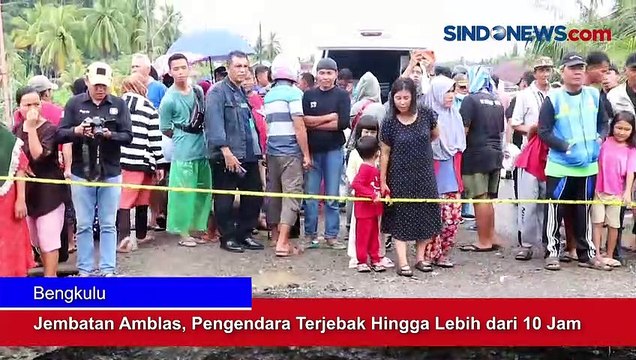 Jembatan Amblas, Pengendara Terjebak Hingga Lebih dari 10 Jam