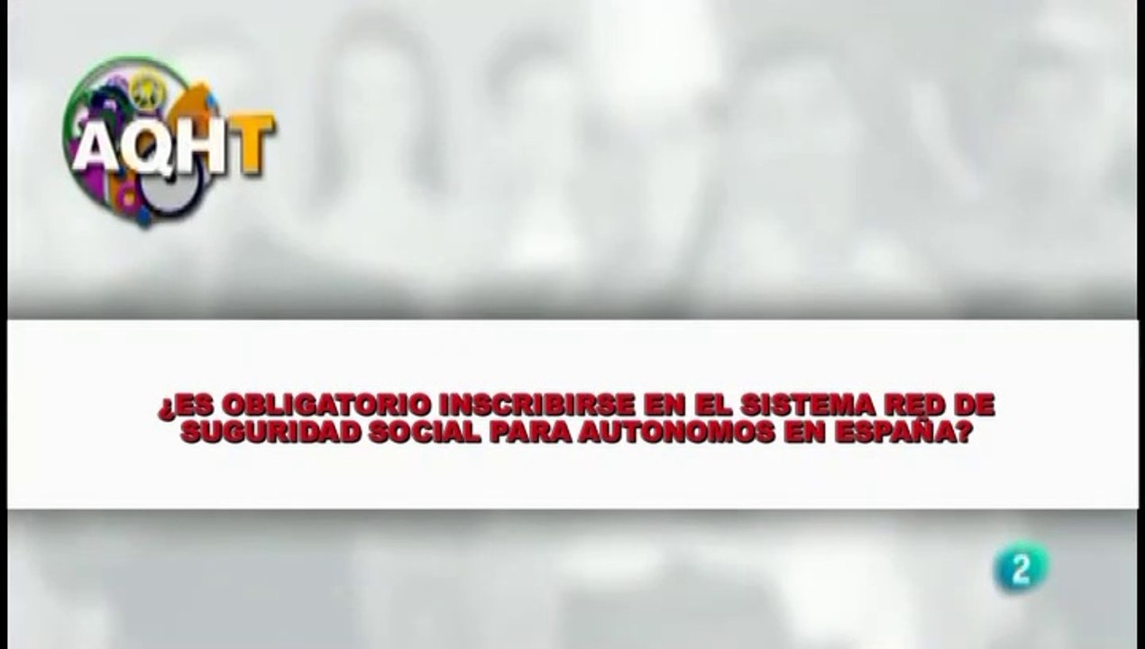 ES OBLIGATORIO INSCRIBIRSE EN EL SISTEMA RED DE SEGURIDAD SOCIAL PARA AUTONOMOS EN ESPAÑA