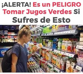 Alerta! Es un Peligro Tomar Jugos Verdes Si Sufres de Esto
