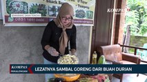 Sambal Goreng Durian Mengkal: Kreasi Unik dari Randu Sari yang Wajib Dicoba!