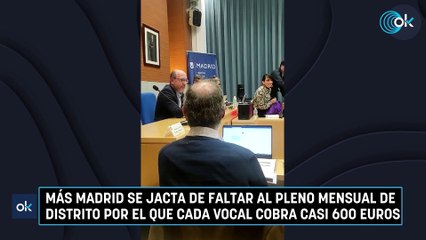 Más Madrid se jacta de faltar al Pleno mensual de distrito por el que cada vocal cobra casi 600 euros