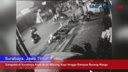Gangster di Surabaya Acak-Acak Warung Kopi hingga Rampas Barang Warga